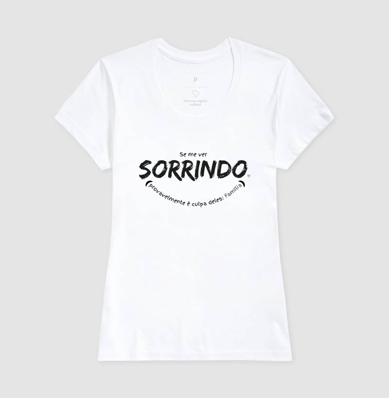 Camiseta - Se me ver sorrindo