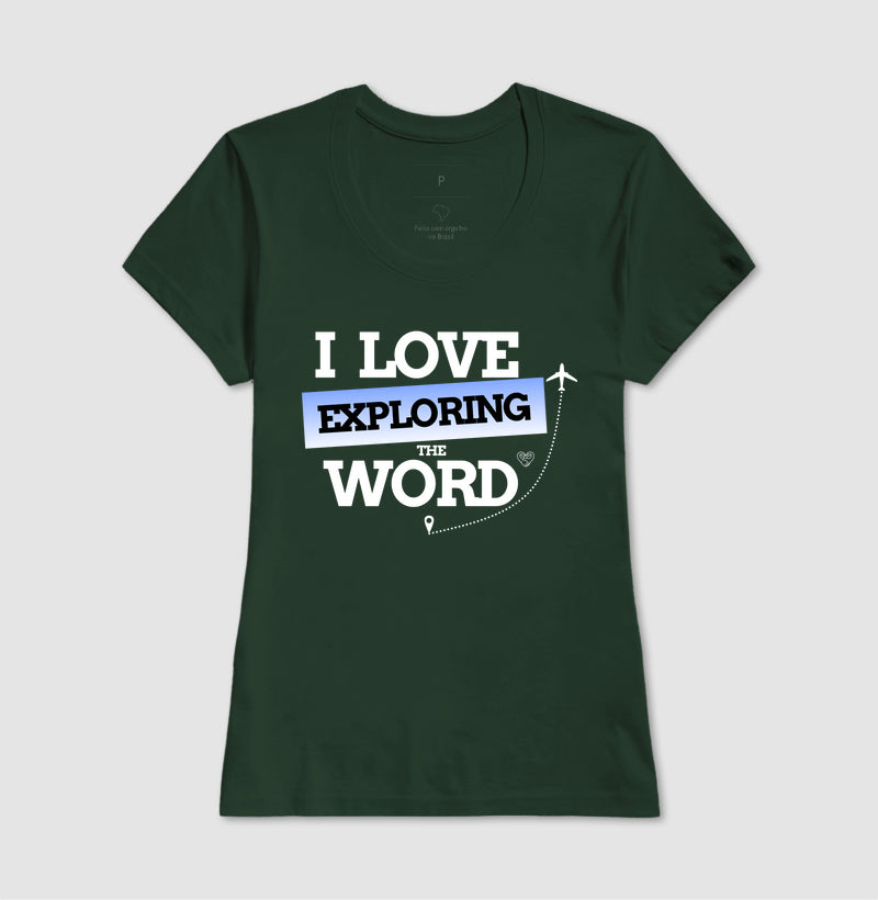 Camiseta - I Love Explored The Word