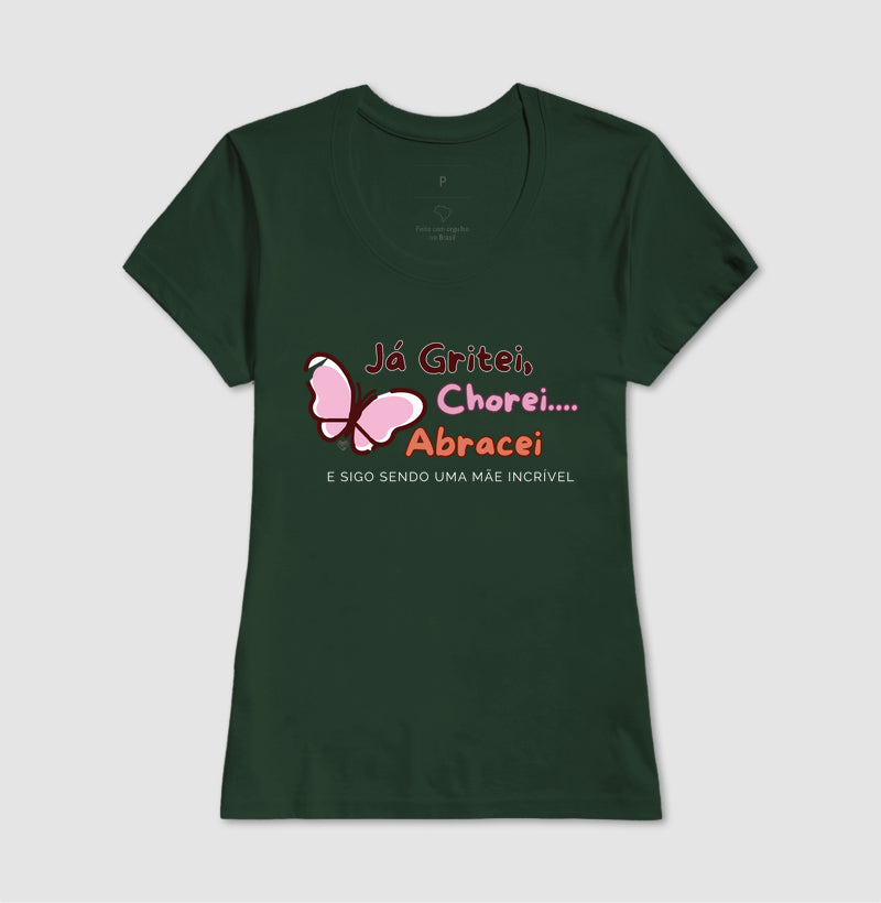 Camiseta Mãe - Continua sendo incrível