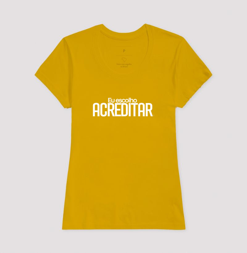 Camiseta Personaliza - eu escolho acreditar