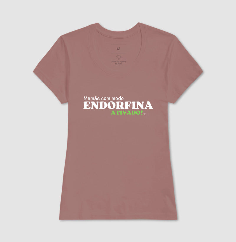 Camiseta Mãe - Modo endorfina Ativado