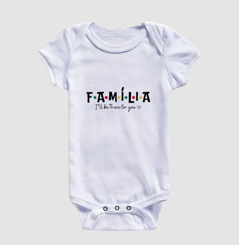Body Infantil Família I´ll Be the for you