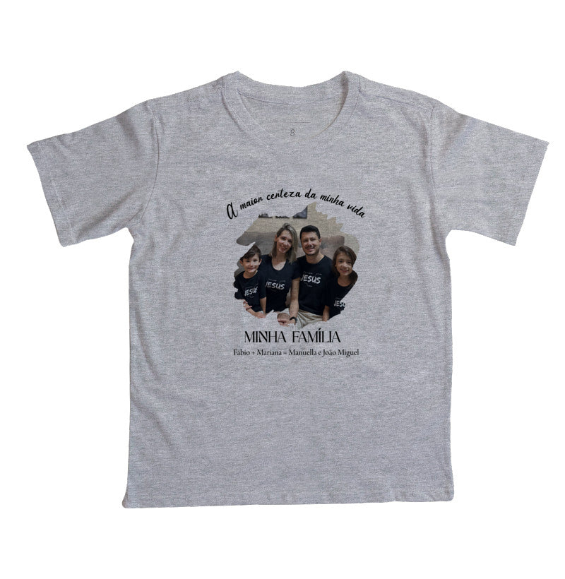 Camiseta Infantil - Família A Maior Certeza