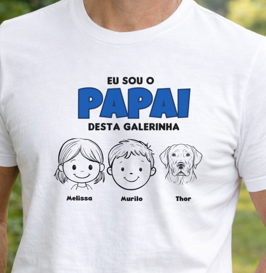 Camiseta Personalizada Papai desta Galerinha Filhos e Pets