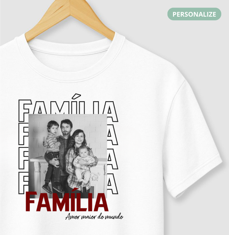 Camiseta - Família Amor maior do mundo
