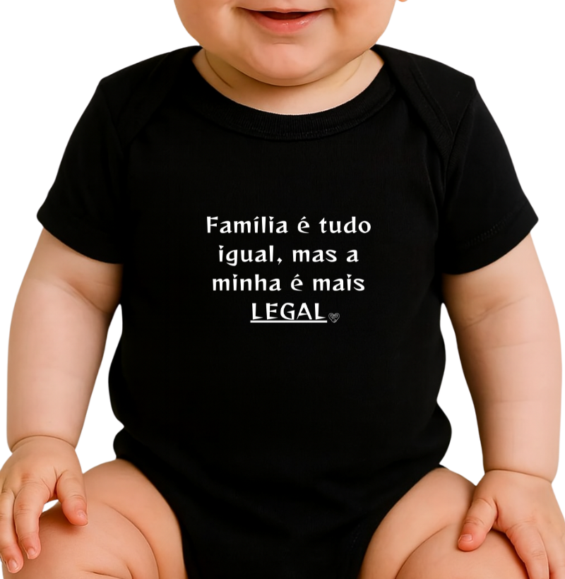 Body Infantil Personalizado - Família é tudo igual, a minha é mais legal