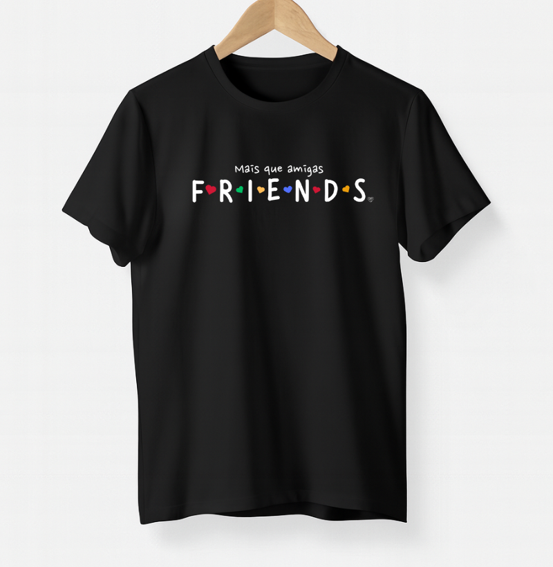 Camiseta - Mais que amigas Friends