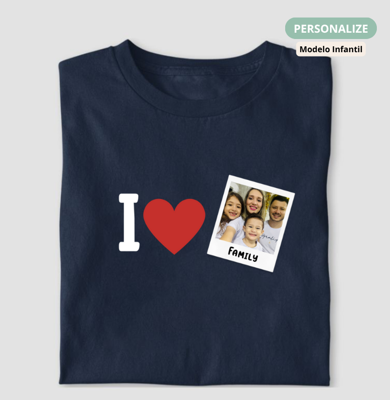 Camiseta Infantil- Familia I Love + Foto Retrô
