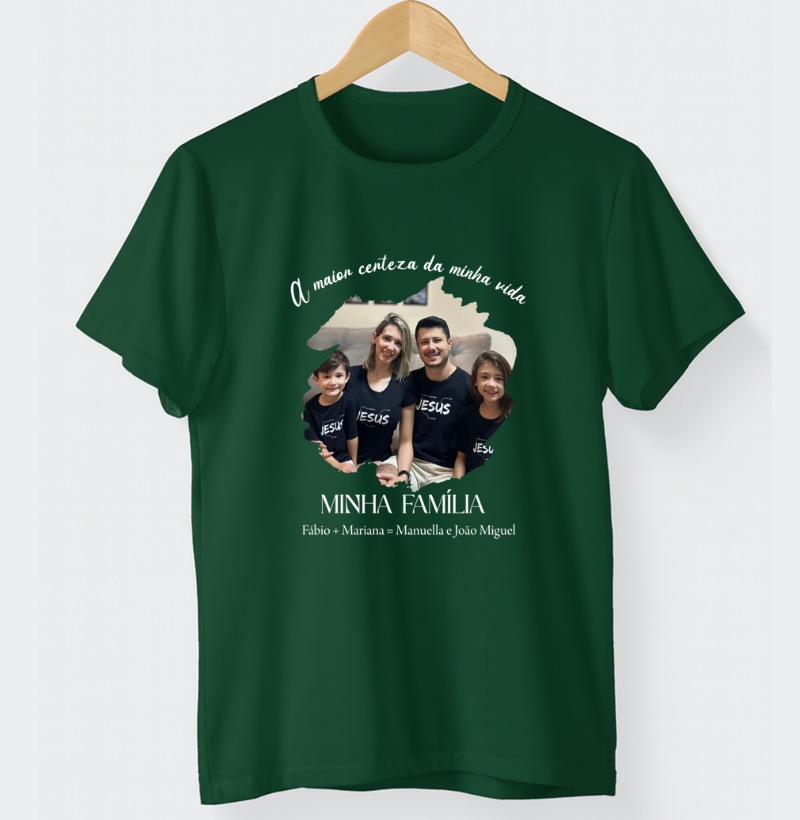 Camiseta Família - A Maior Certeza