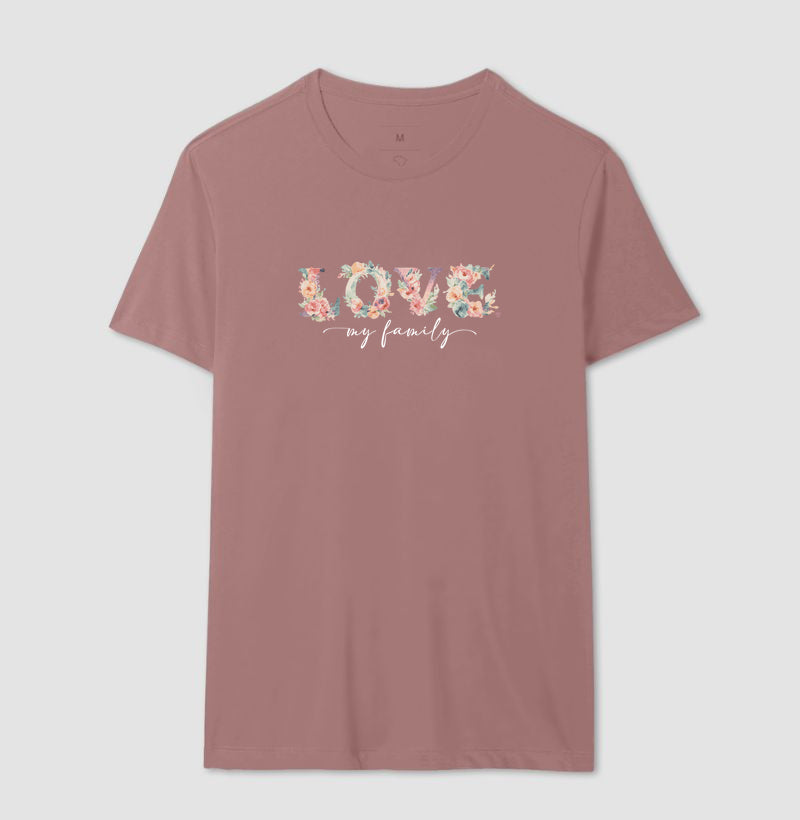 Camiseta - Floral Love My Family