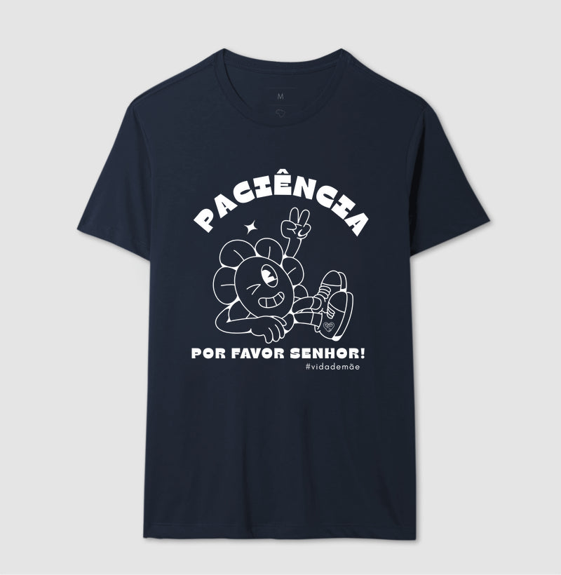 Camiseta Mãe - Paciência por favor