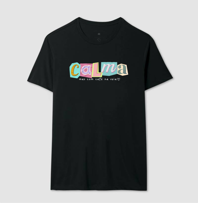 Camiseta - Calma, mas com café na veia