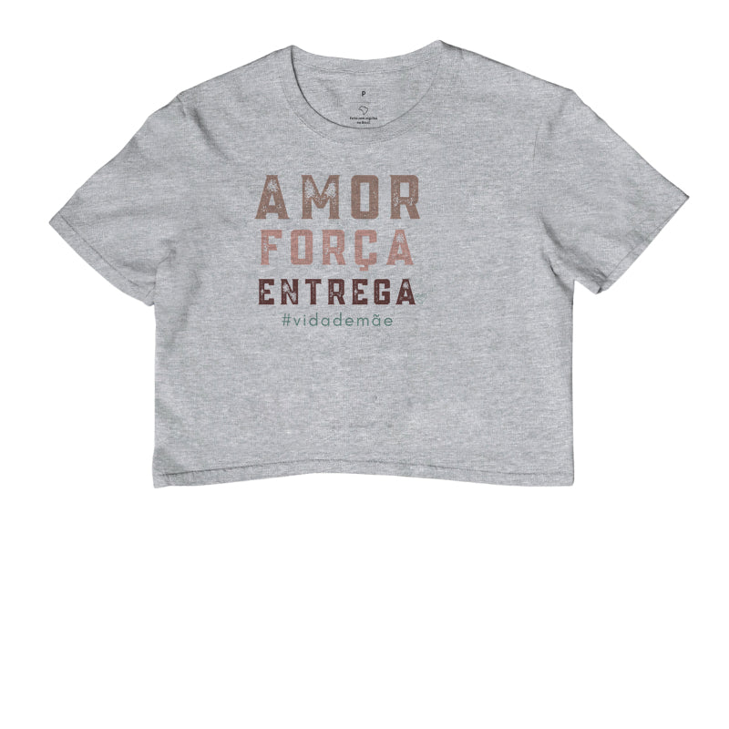 Camiseta Mãe - Amor, Força e entrega