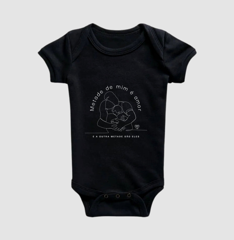 Body Infantil - Família Metade de mim é amor