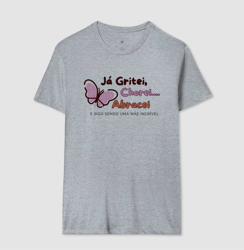 Camiseta Mãe - Continua sendo incrível