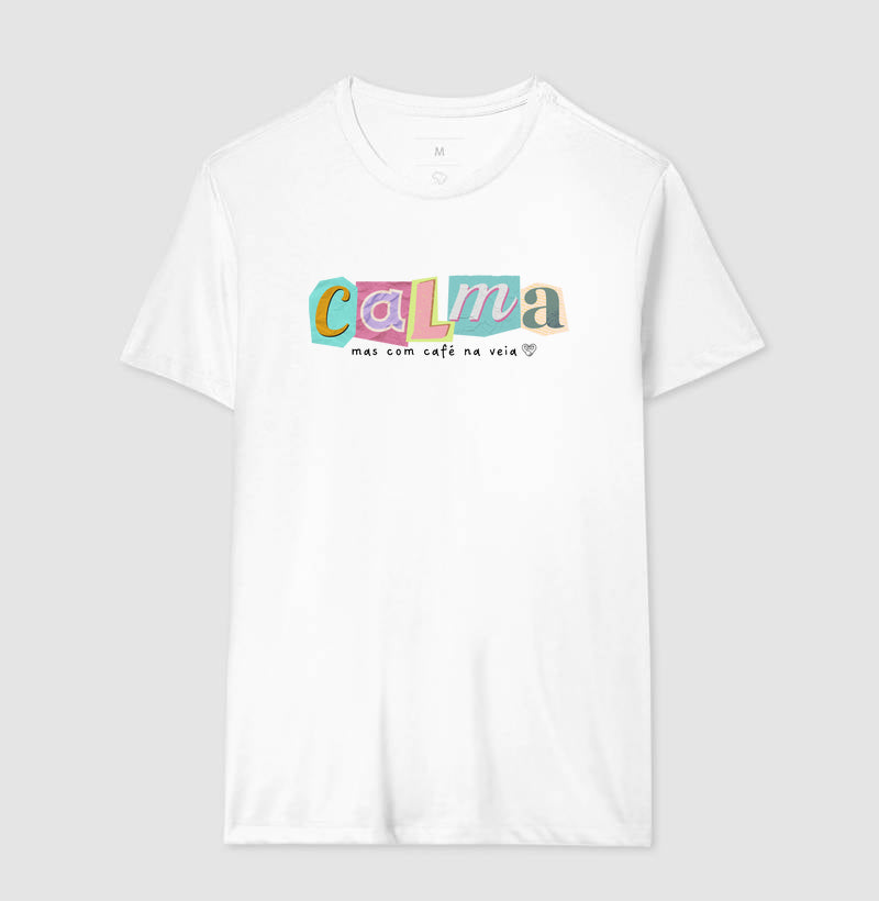 Camiseta - Calma, mas com café na veia