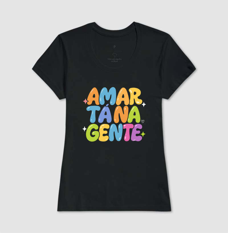 Camiseta Família - Amar tá na Gente