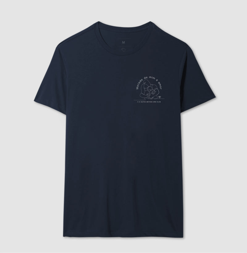 Camiseta Família - Metade de mim é amor