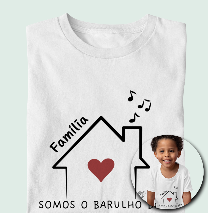Camiseta Infantil Família Somos o barulho bom