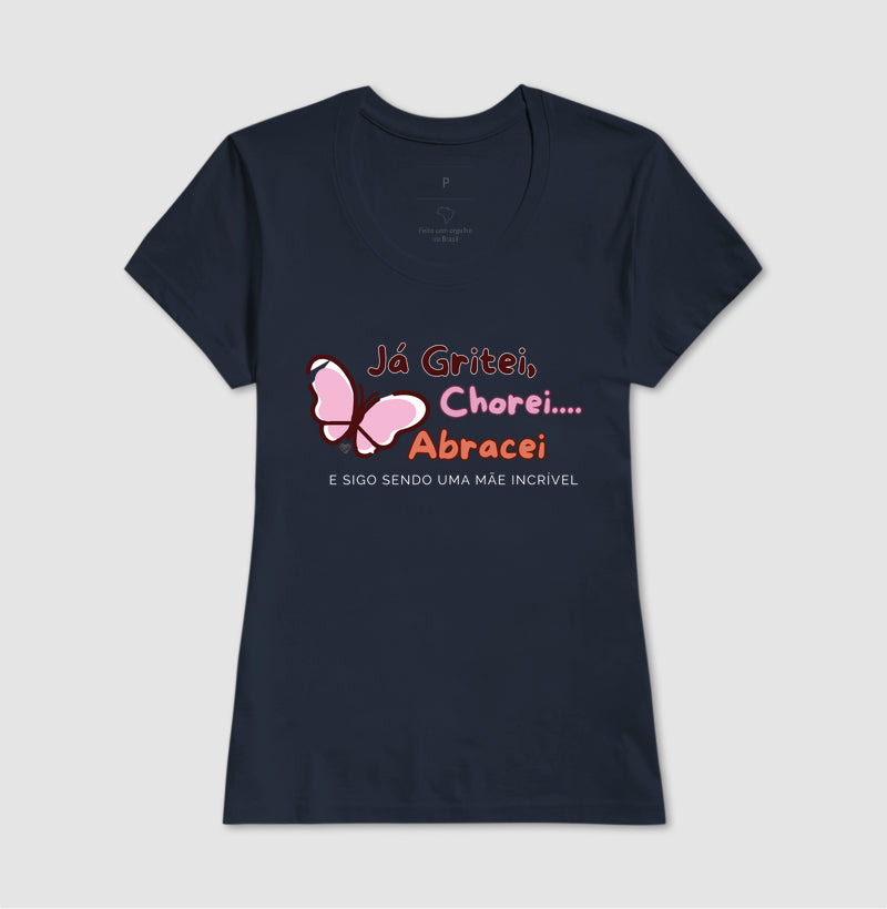 Camiseta Mãe - Continua sendo incrível