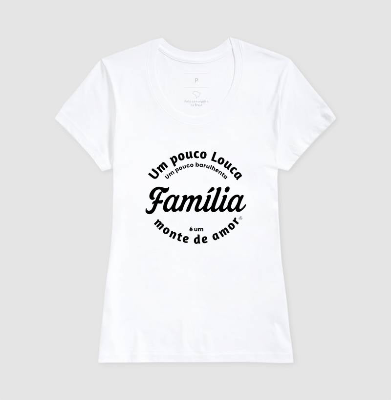 Camiseta Família - Um monte de amor