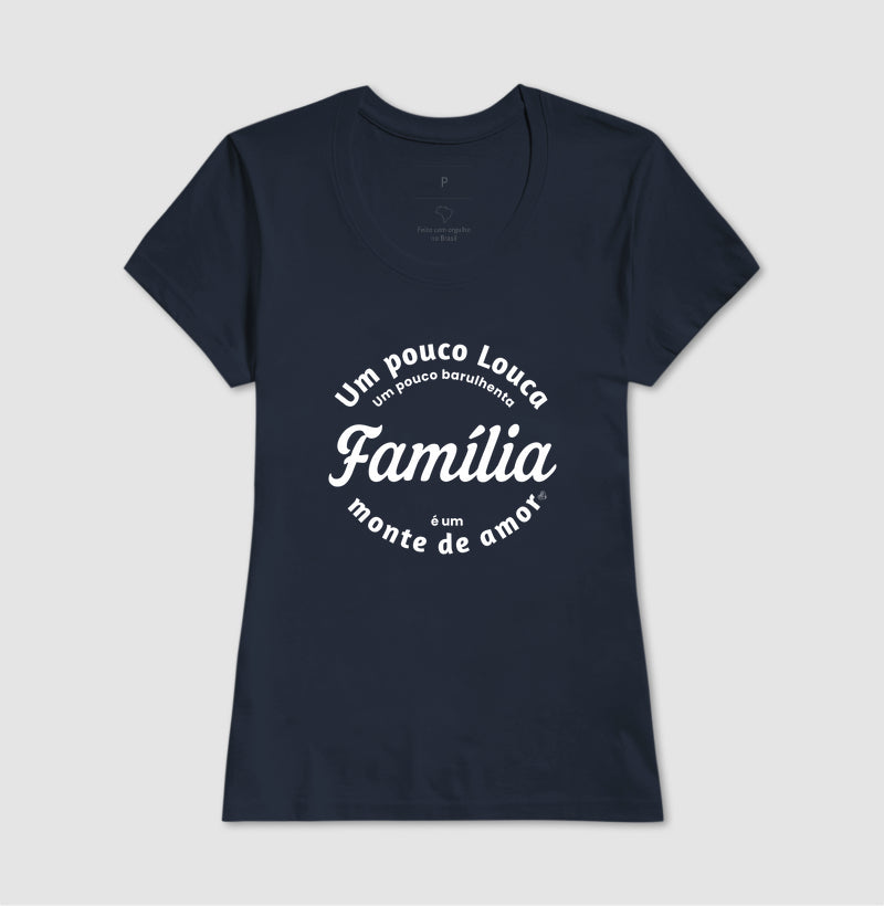 Camiseta Família - Um monte de amor