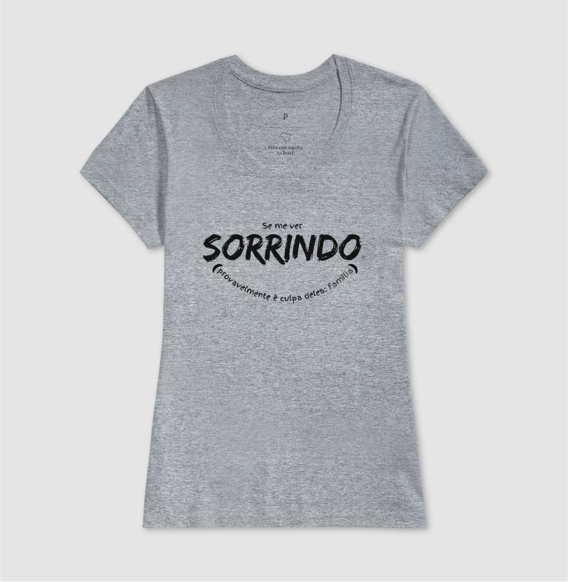 Camiseta - Se me ver sorrindo