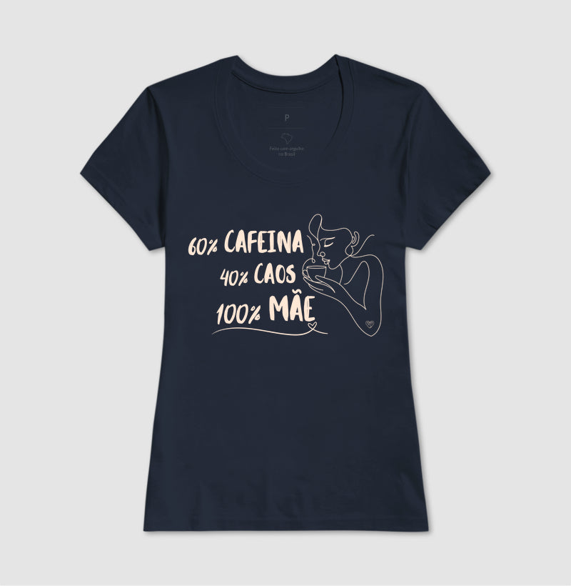 Camiseta Mãe - 100% Mãe