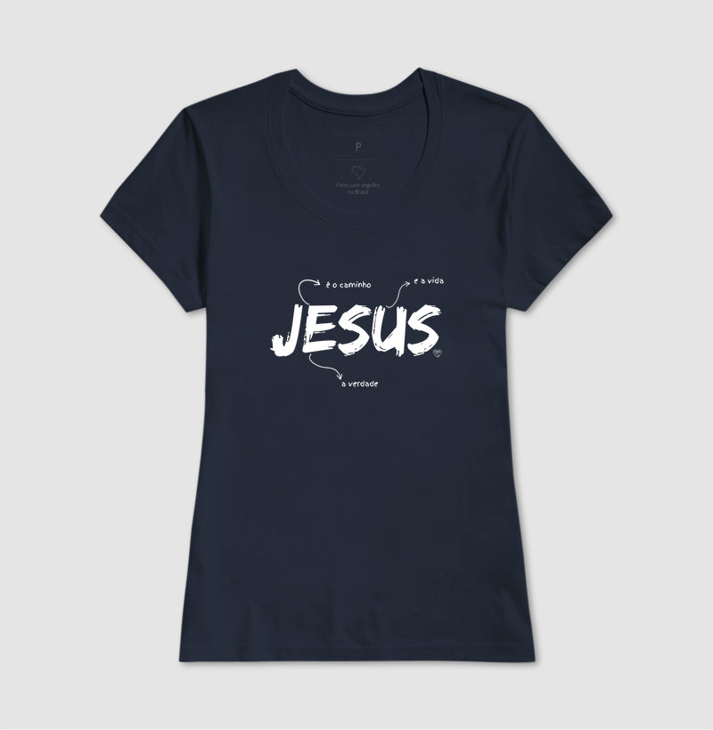 Camiseta - Jesus é o caminho, verdade e vida