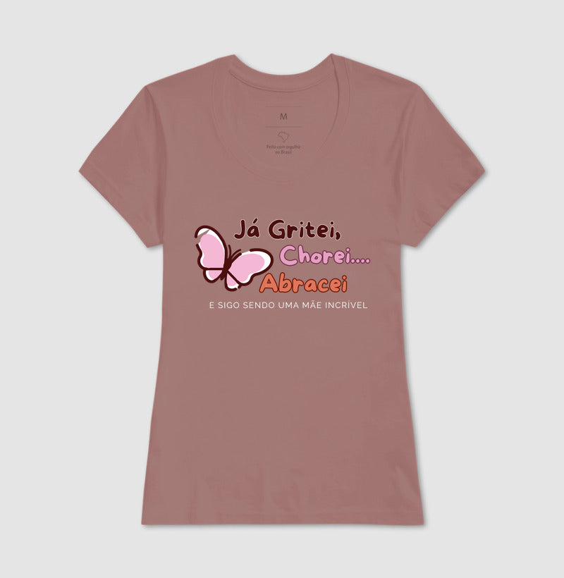 Camiseta Mãe - Continua sendo incrível