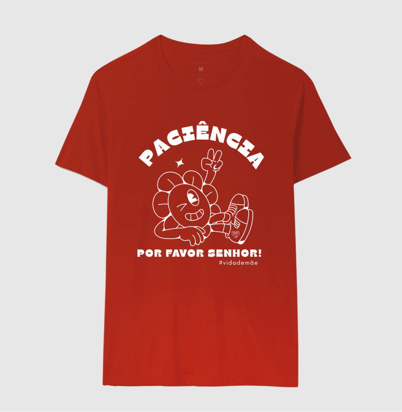 Camiseta Mãe - Paciência por favor