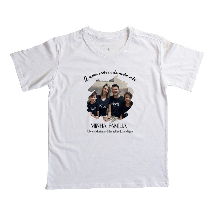 Camiseta Infantil - Família A Maior Certeza