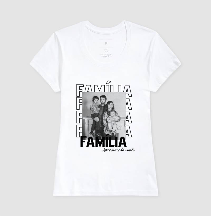 Camiseta - Família Amor maior do mundo