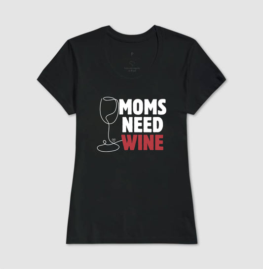 Camiseta Moms Need Wine