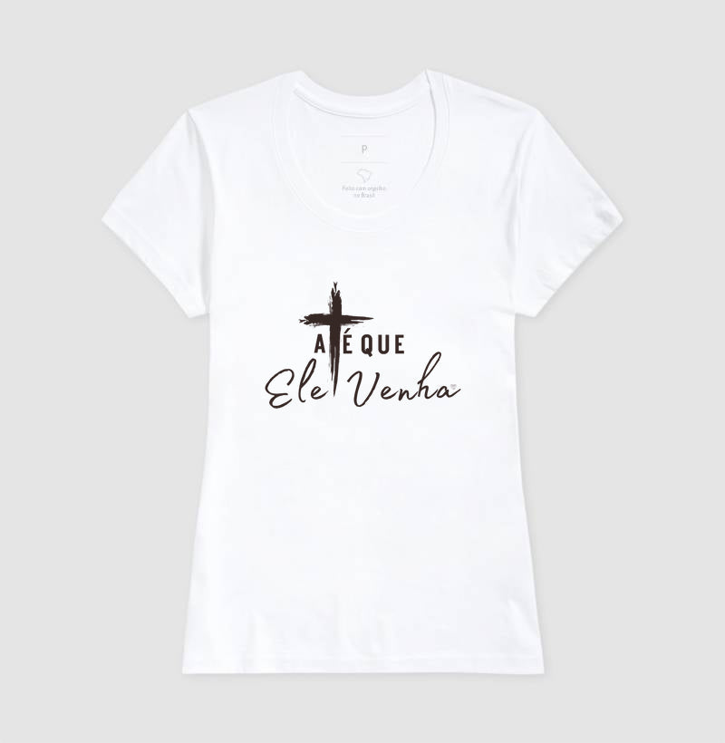 Camiseta - até que ele venha