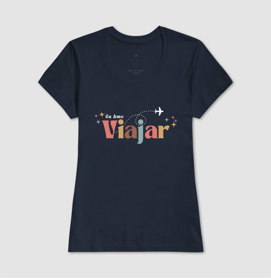 Camiseta - Eu amo viajar