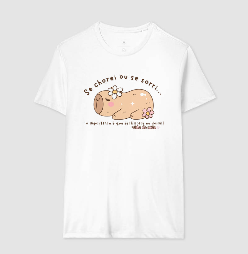 Camiseta Mãe - Se chorei ou se Sorri