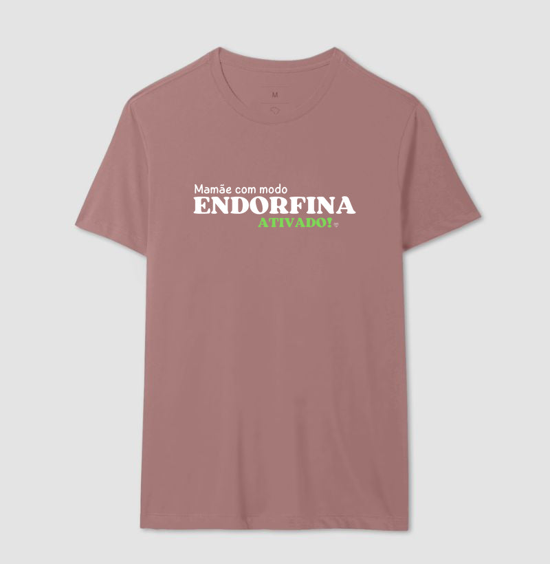 Camiseta Mãe - Modo endorfina Ativado