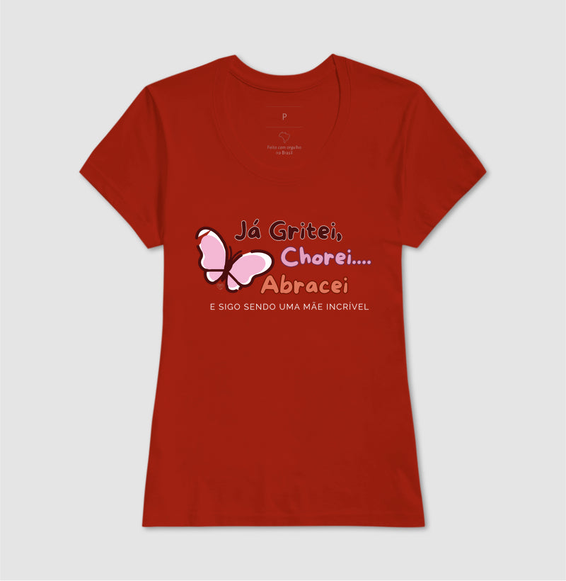Camiseta Mãe - Continua sendo incrível