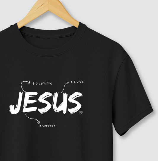 Camiseta - Jesus é o caminho, verdade e vida