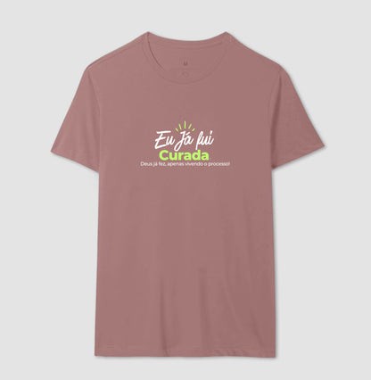 Camiseta Personalizada - Eu já fui Curada