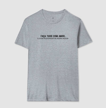 Camiseta - Faça tudo com amor