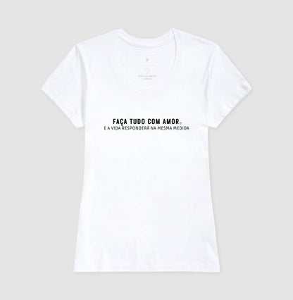 Camiseta - Faça tudo com amor