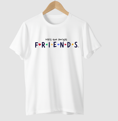 Camiseta - Mais que amigas Friends