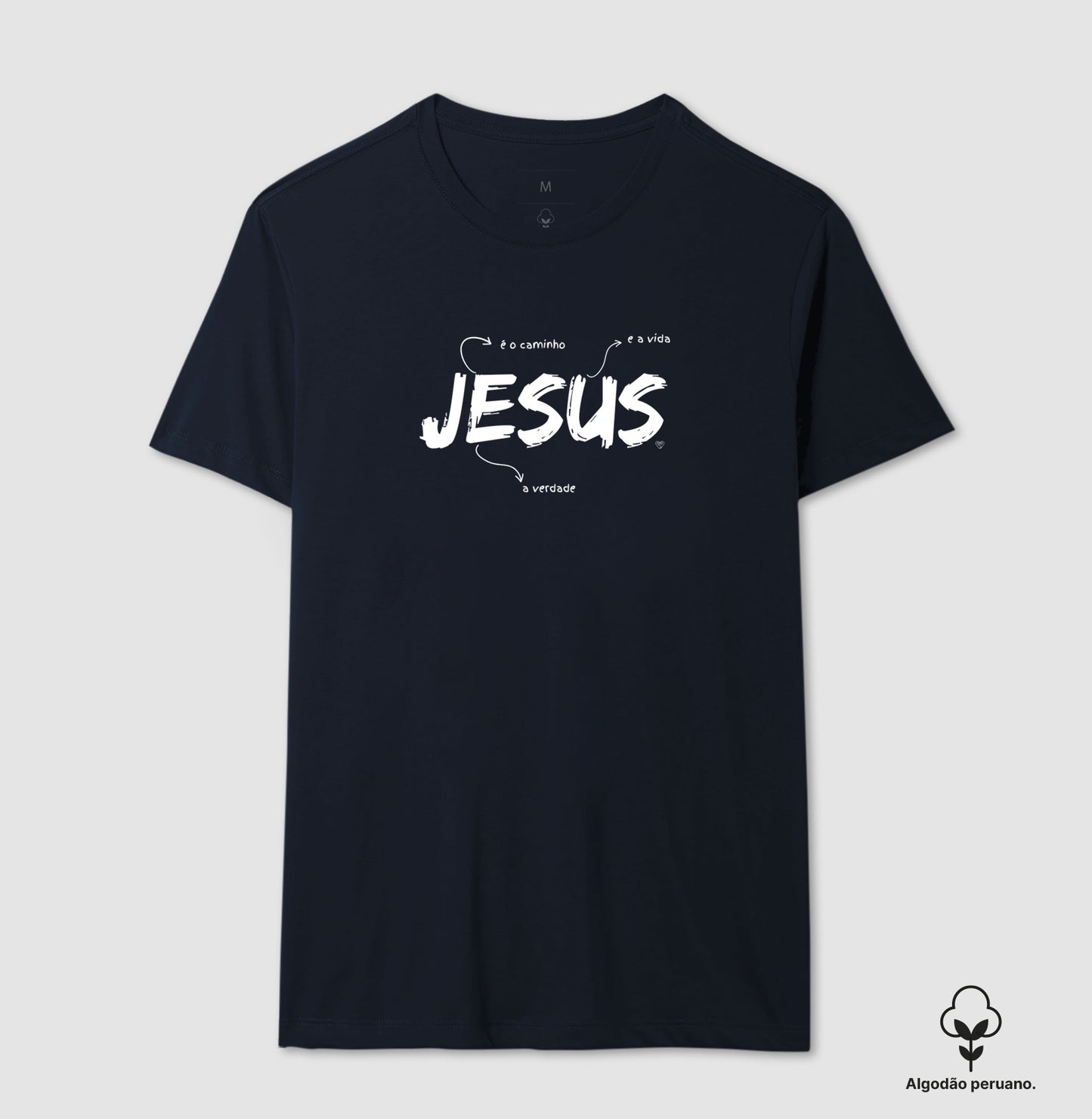 Camiseta Jesus é o caminho, verdade e vida (Algodão Peruano)