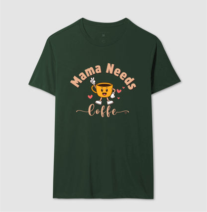 Camiseta Mãe - Mama Needs Coffe 2