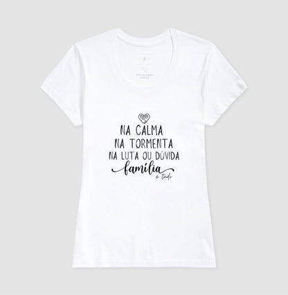Camiseta Família - Calma,paz e tormenta