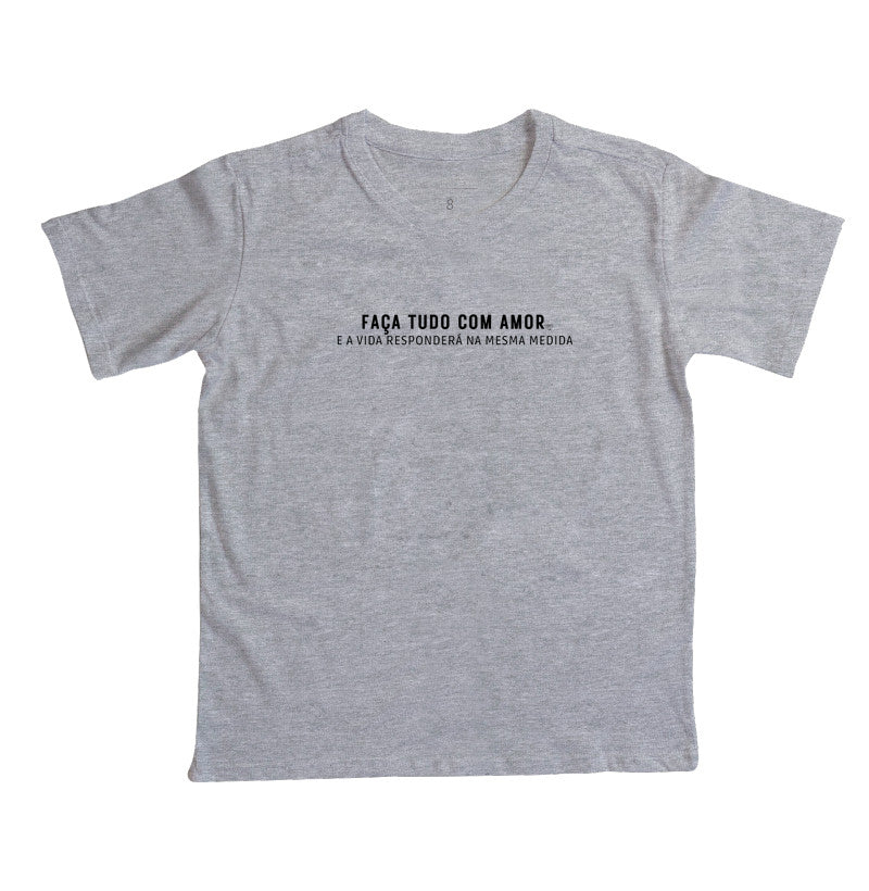 Camiseta Infantil - Faça tudo com amor