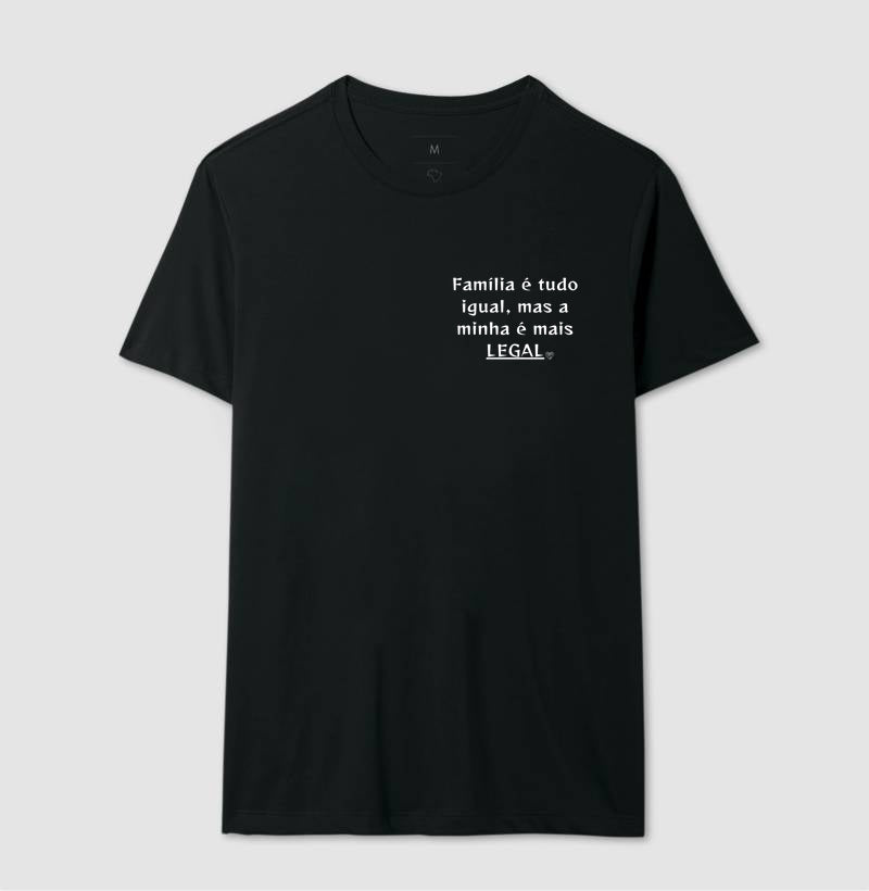 Camiseta  Família é tudo igual, a minha é mais legal