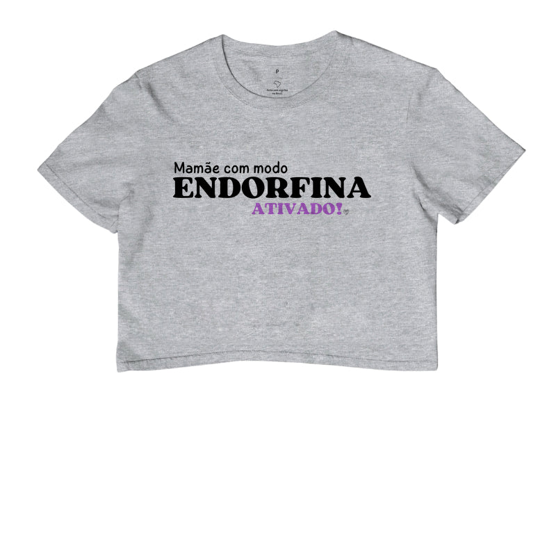 Cropped Mãe - Modo endorfina Ativado